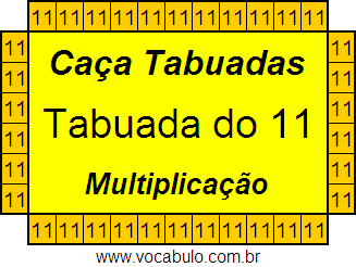 Caça Tabuada de Multiplicação do 11