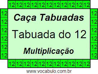 Caça Tabuada de Multiplicação do 12