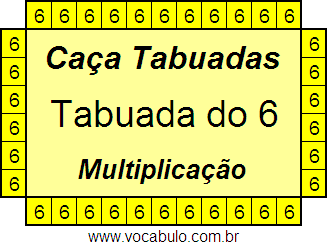 Caça Tabuada de Multiplicação do 6