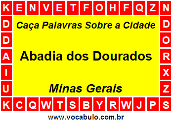 Caça Palavras Sobre a Cidade Mineira Abadia dos Dourados