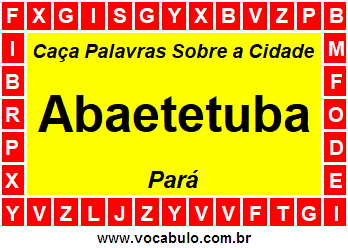 Caça Palavras Sobre a Cidade Abaetetuba do Estado Pará
