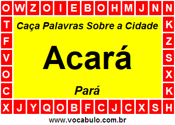 Caça Palavras Sobre a Cidade Paraense Acará