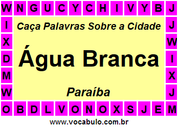 Caça Palavras Sobre a Cidade Água Branca do Estado Paraíba