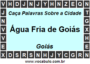 Caça Palavras Sobre a Cidade Água Fria de Goiás do Estado Goiás