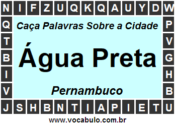 Caça Palavras Sobre a Cidade Água Preta do Estado Pernambuco