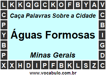 Caça Palavras Sobre a Cidade Águas Formosas do Estado Minas Gerais