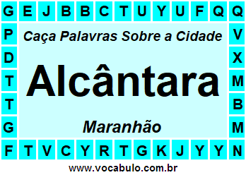 Caça Palavras Sobre a Cidade Maranhense Alcântara