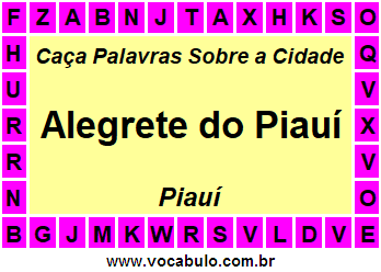 Caça Palavras Sobre a Cidade Piauiense Alegrete do Piauí