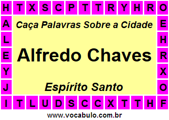 Caça Palavras Sobre a Cidade Alfredo Chaves do Estado Espírito Santo