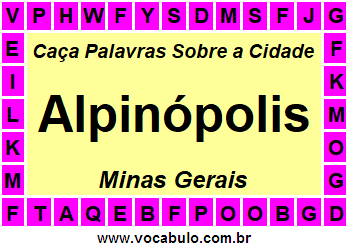 Caça Palavras Sobre a Cidade Alpinópolis do Estado Minas Gerais