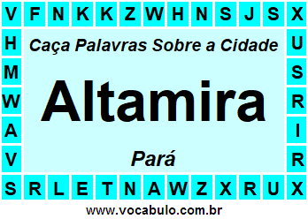 Caça Palavras Sobre a Cidade Paraense Altamira
