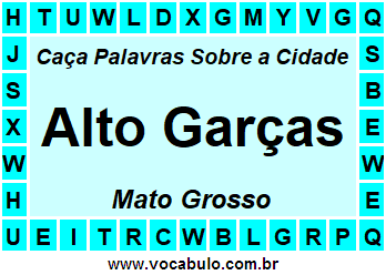 Caça Palavras Sobre a Cidade Mato-Grossense Alto Garças