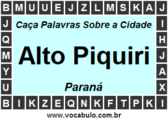 Caça Palavras Sobre a Cidade Paranaense Alto Piquiri