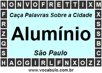 Caça Palavras Sobre a Cidade Paulista Alumínio