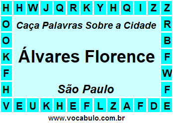 Caça Palavras Sobre a Cidade Álvares Florence do Estado São Paulo