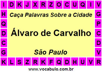 Caça Palavras Sobre a Cidade Paulista Álvaro de Carvalho