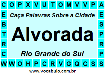 Caça Palavras Sobre a Cidade Alvorada do Estado Rio Grande do Sul