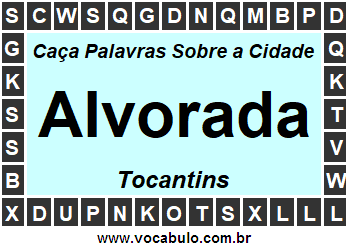 Caça Palavras Sobre a Cidade Tocantinense Alvorada