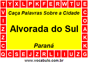 Caça Palavras Sobre a Cidade Paranaense Alvorada do Sul