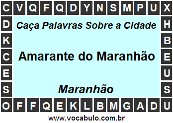 Caça Palavras Sobre a Cidade Maranhense Amarante do Maranhão