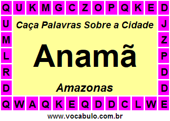 Caça Palavras Sobre a Cidade Anamã do Estado Amazonas