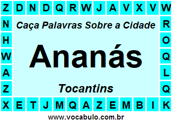 Caça Palavras Sobre a Cidade Ananás do Estado Tocantins