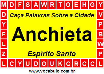 Caça Palavras Sobre a Cidade Anchieta do Estado Espírito Santo