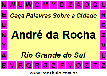 Caça Palavras Sobre a Cidade Gaúcha André da Rocha