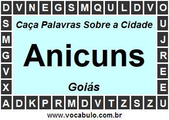 Caça Palavras Sobre a Cidade Anicuns do Estado Goiás