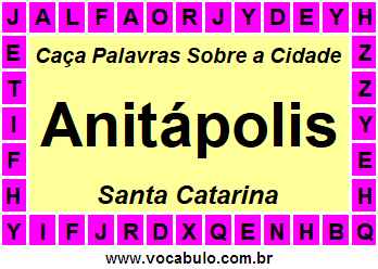 Caça Palavras Sobre a Cidade Anitápolis do Estado Santa Catarina