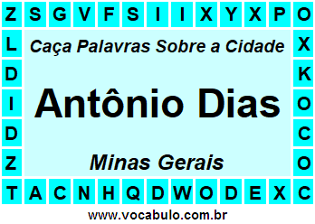 Caça Palavras Sobre a Cidade Antônio Dias do Estado Minas Gerais