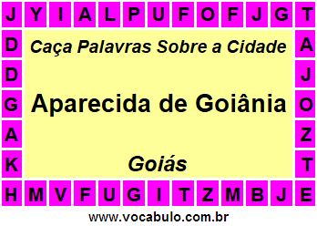 Caça Palavras Sobre a Cidade Goiana Aparecida de Goiânia