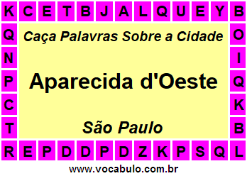 Caça Palavras Sobre a Cidade Paulista Aparecida d'Oeste