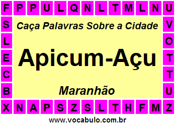 Caça Palavras Sobre a Cidade Apicum-Açu do Estado Maranhão