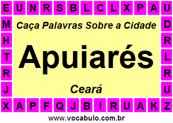 Caça Palavras Sobre a Cidade Apuiarés do Estado Ceará