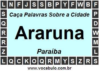 Caça Palavras Sobre a Cidade Araruna do Estado Paraíba