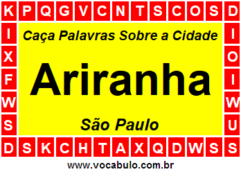 Caça Palavras Sobre a Cidade Ariranha do Estado São Paulo
