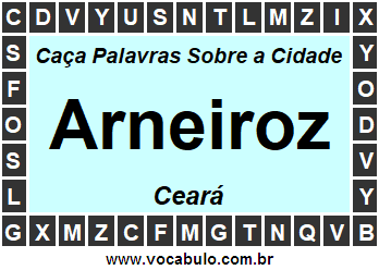 Caça Palavras Sobre a Cidade Cearense Arneiroz