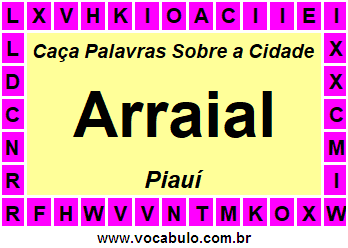 Caça Palavras Sobre a Cidade Arraial do Estado Piauí