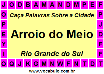 Caça Palavras Sobre a Cidade Arroio do Meio do Estado Rio Grande do Sul