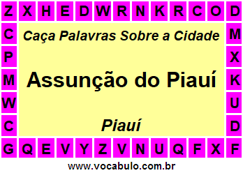 Caça Palavras Sobre a Cidade Piauiense Assunção do Piauí