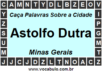 Caça Palavras Sobre a Cidade Mineira Astolfo Dutra