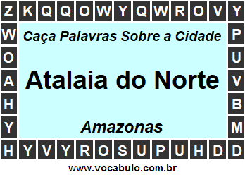 Caça Palavras Sobre a Cidade Atalaia do Norte do Estado Amazonas