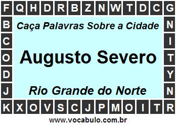 Caça Palavras Sobre a Cidade Augusto Severo do Estado Rio Grande do Norte