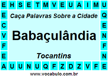 Caça Palavras Sobre a Cidade Babaçulândia do Estado Tocantins