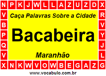 Caça Palavras Sobre a Cidade Maranhense Bacabeira