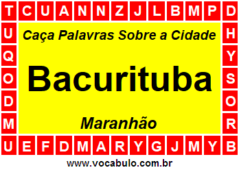 Caça Palavras Sobre a Cidade Maranhense Bacurituba