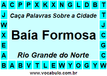 Caça Palavras Sobre a Cidade Baía Formosa do Estado Rio Grande do Norte