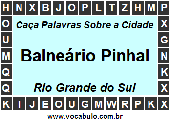 Caça Palavras Sobre a Cidade Gaúcha Balneário Pinhal