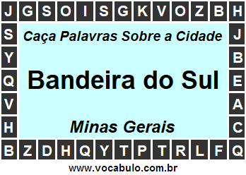 Caça Palavras Sobre a Cidade Bandeira do Sul do Estado Minas Gerais